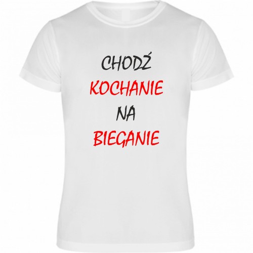 chodz kochanie na bieganie.jpg