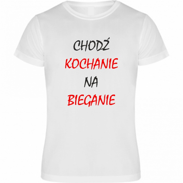 chodz kochanie na bieganie.jpg